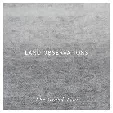 Land Observations - The Grand Tour on Monolith Cocktail